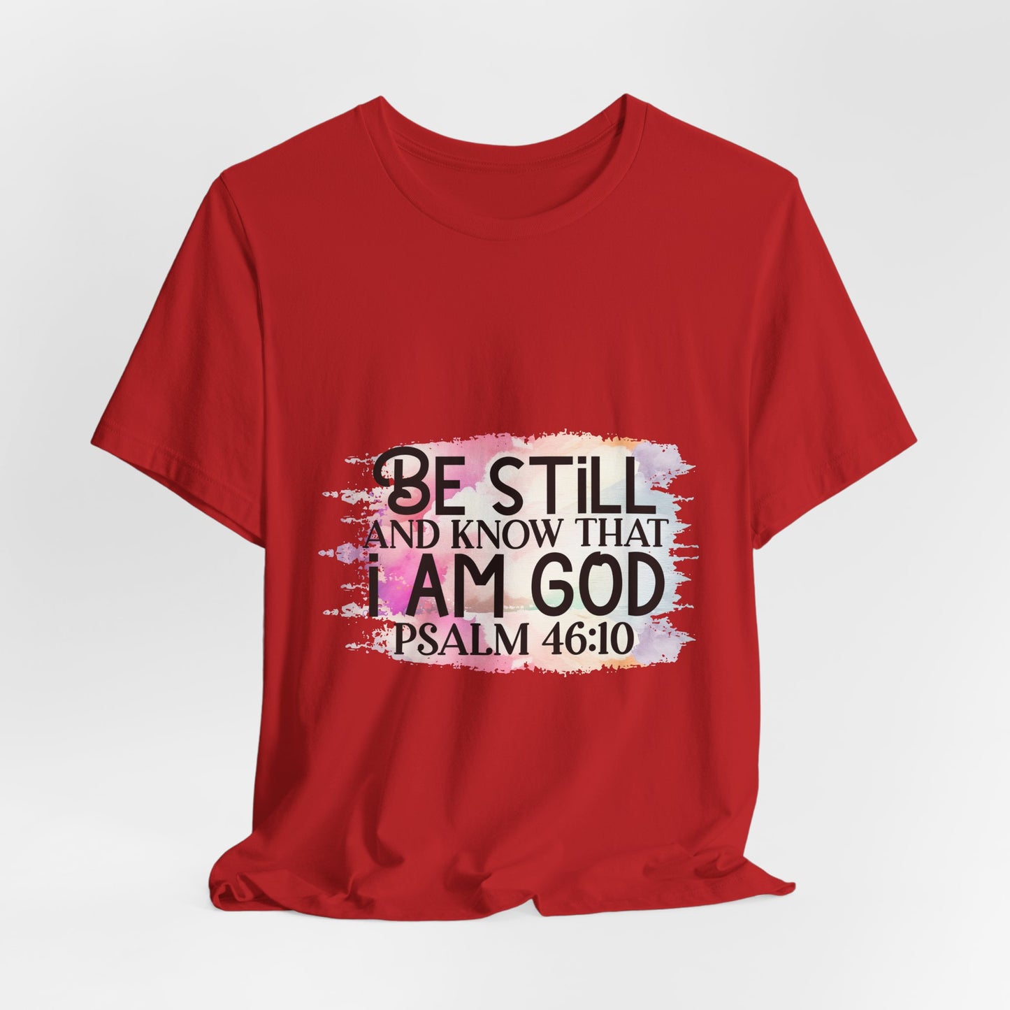 Be Still & Know That I Am God Tee