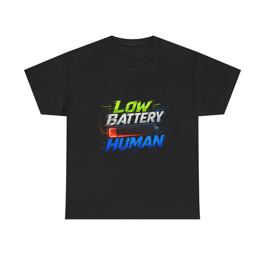 Low Battery Human T-Shirt – Funny Exhausted Gamer/Office Tee