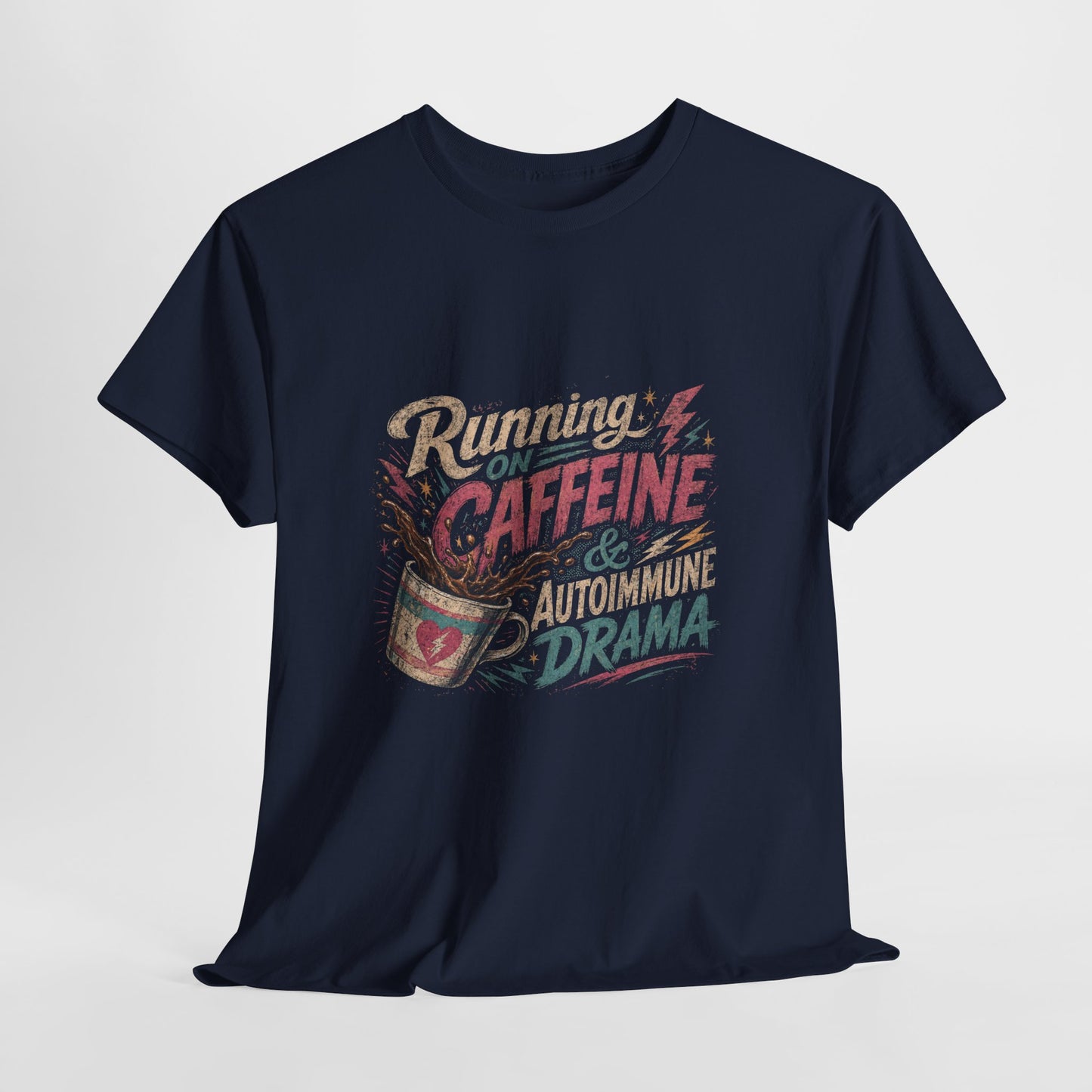 Running On Caffeine & Autoimmune Drama Adult T-Shirt