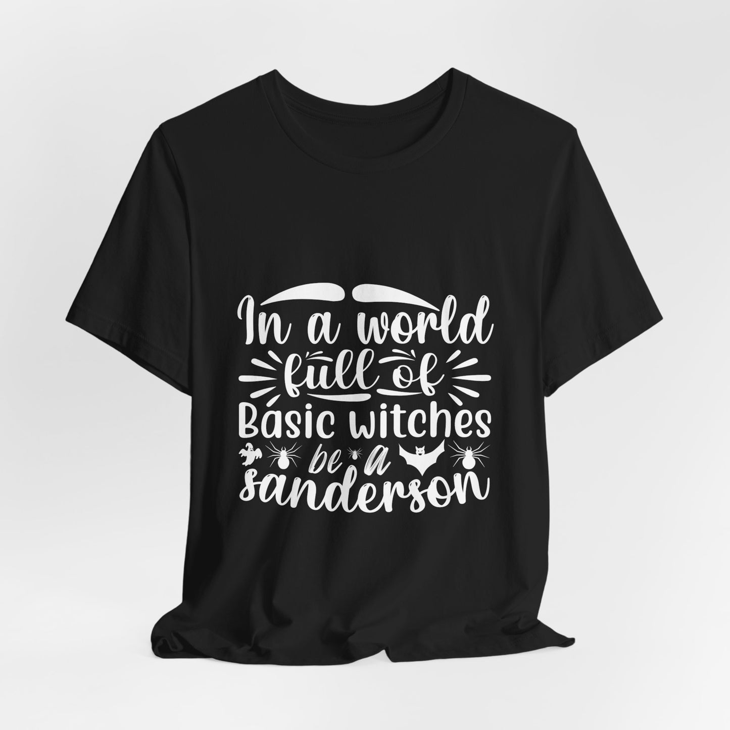 Be A Sanderson Tee