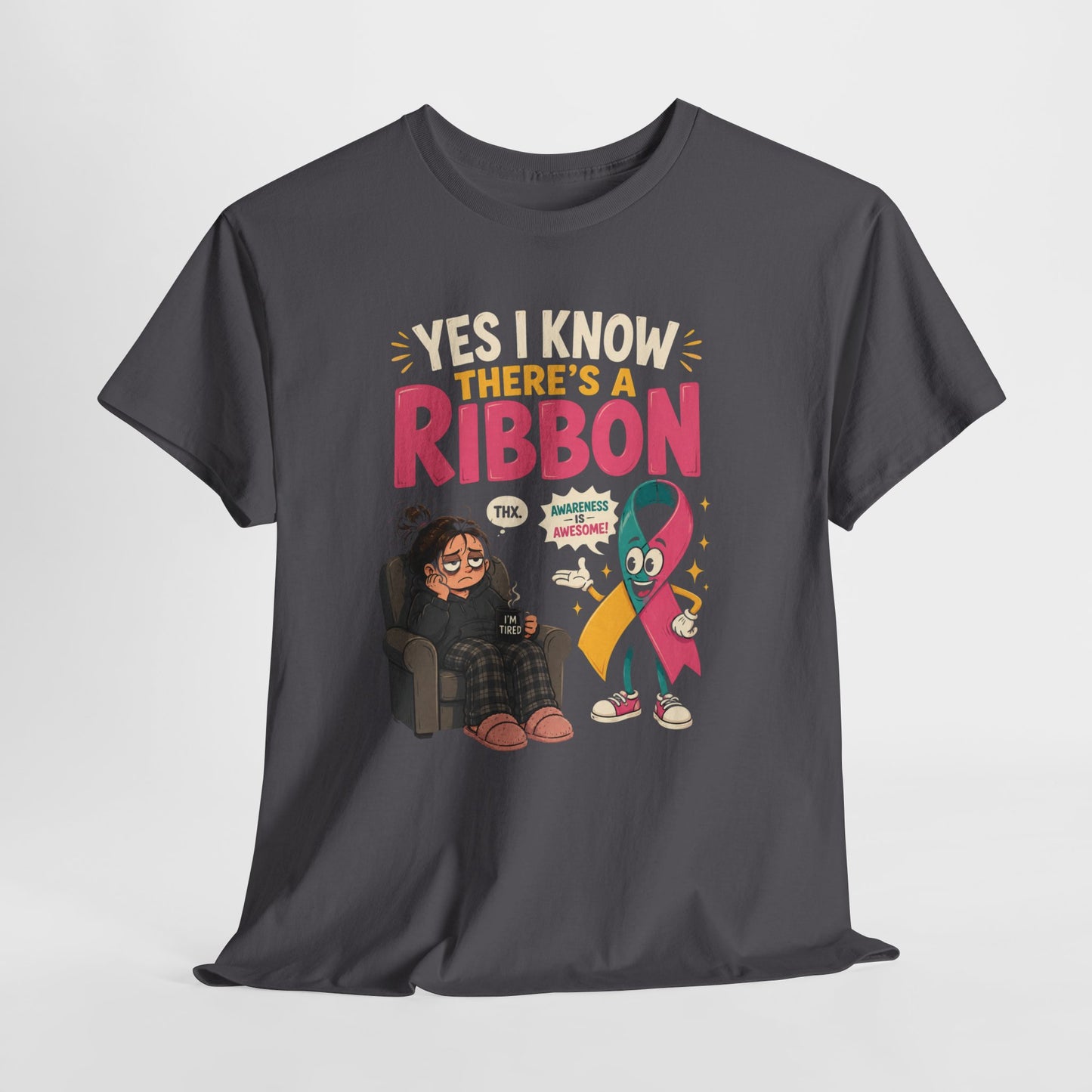 Yes I Know There's a Ribbon Awareness Tee