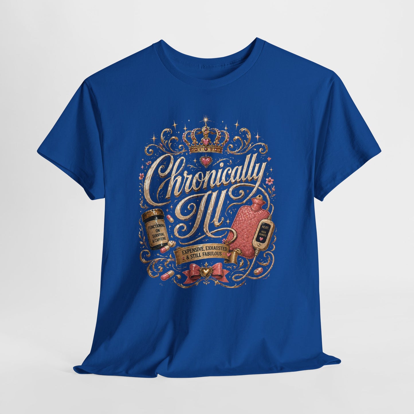 Chronically Ill  T-Shirt — Support Tee