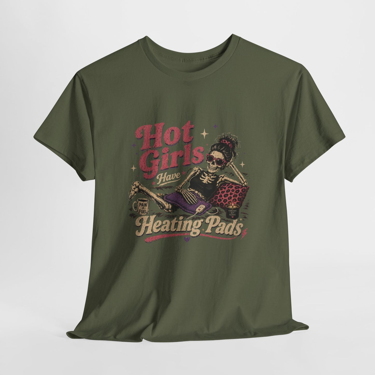 Hot Girls Have Heating Pads T-Shirt – Funny Self-Care Graphic Tee
