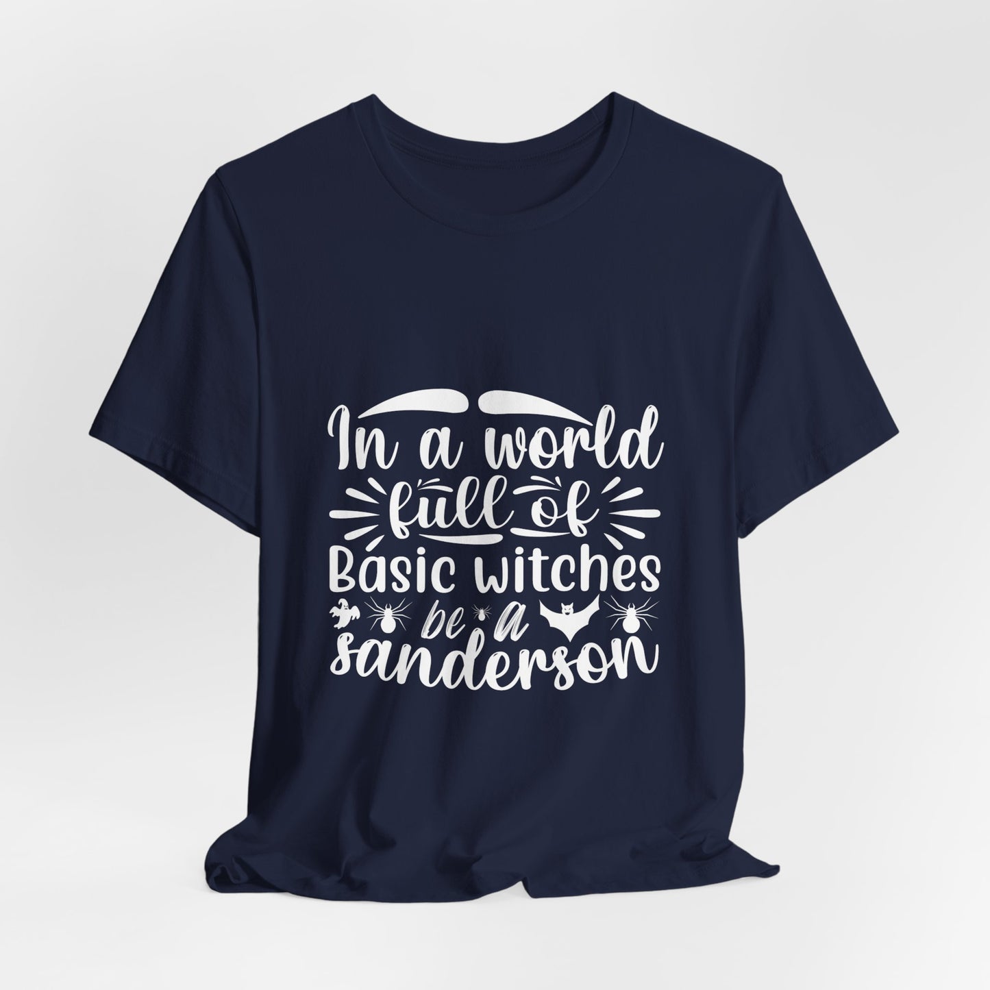 Be A Sanderson Tee
