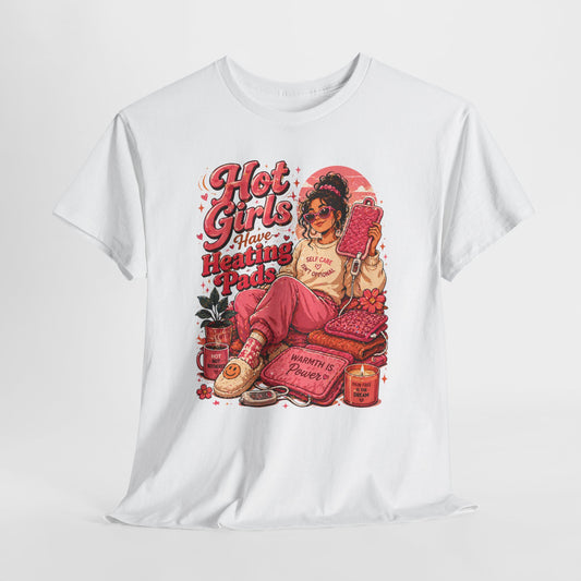 Hot Girls Have Heating Pads T‑Shirt — Retro Self‑Care Graphic Tee