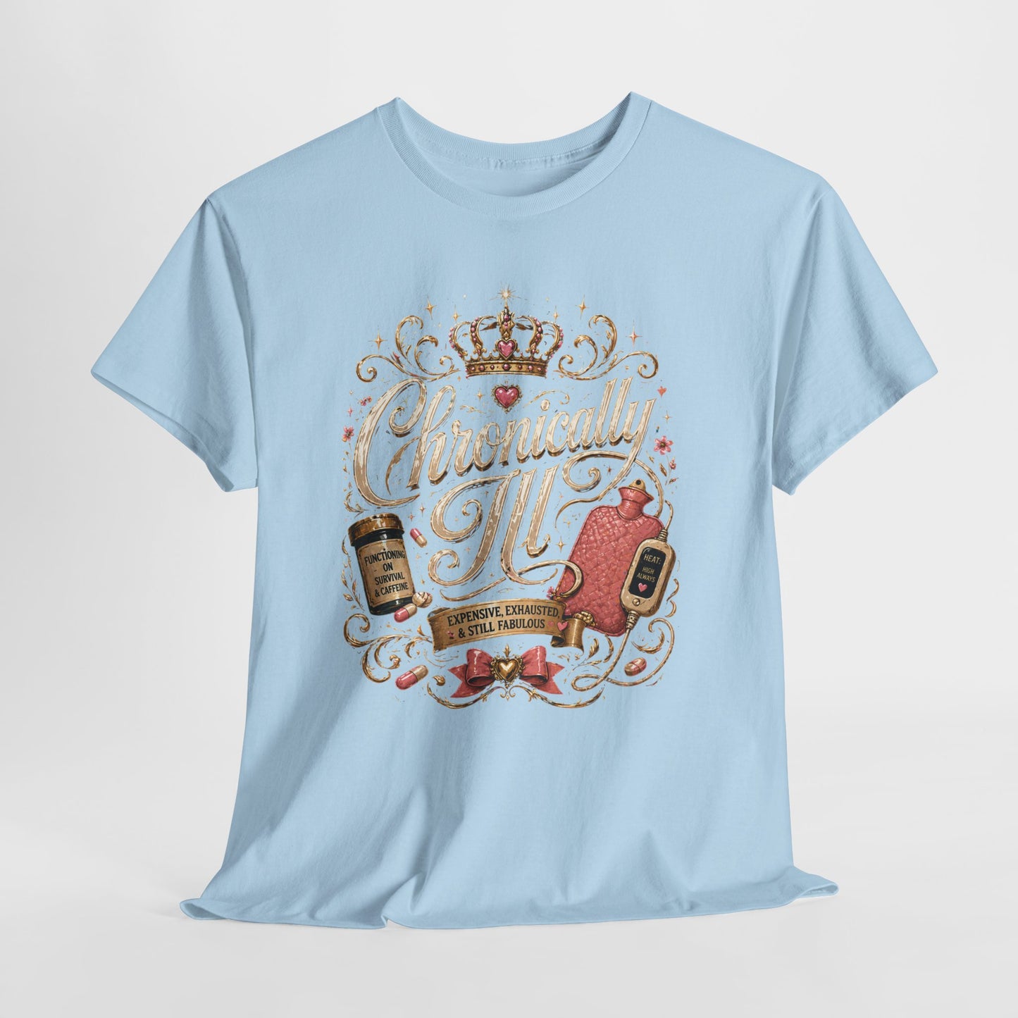 Chronically Ill  T-Shirt — Support Tee