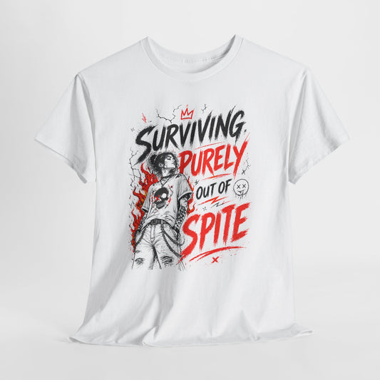Surviving Purely Out Of Spite Tee — Edgy Motivational Graphic T-Shirt