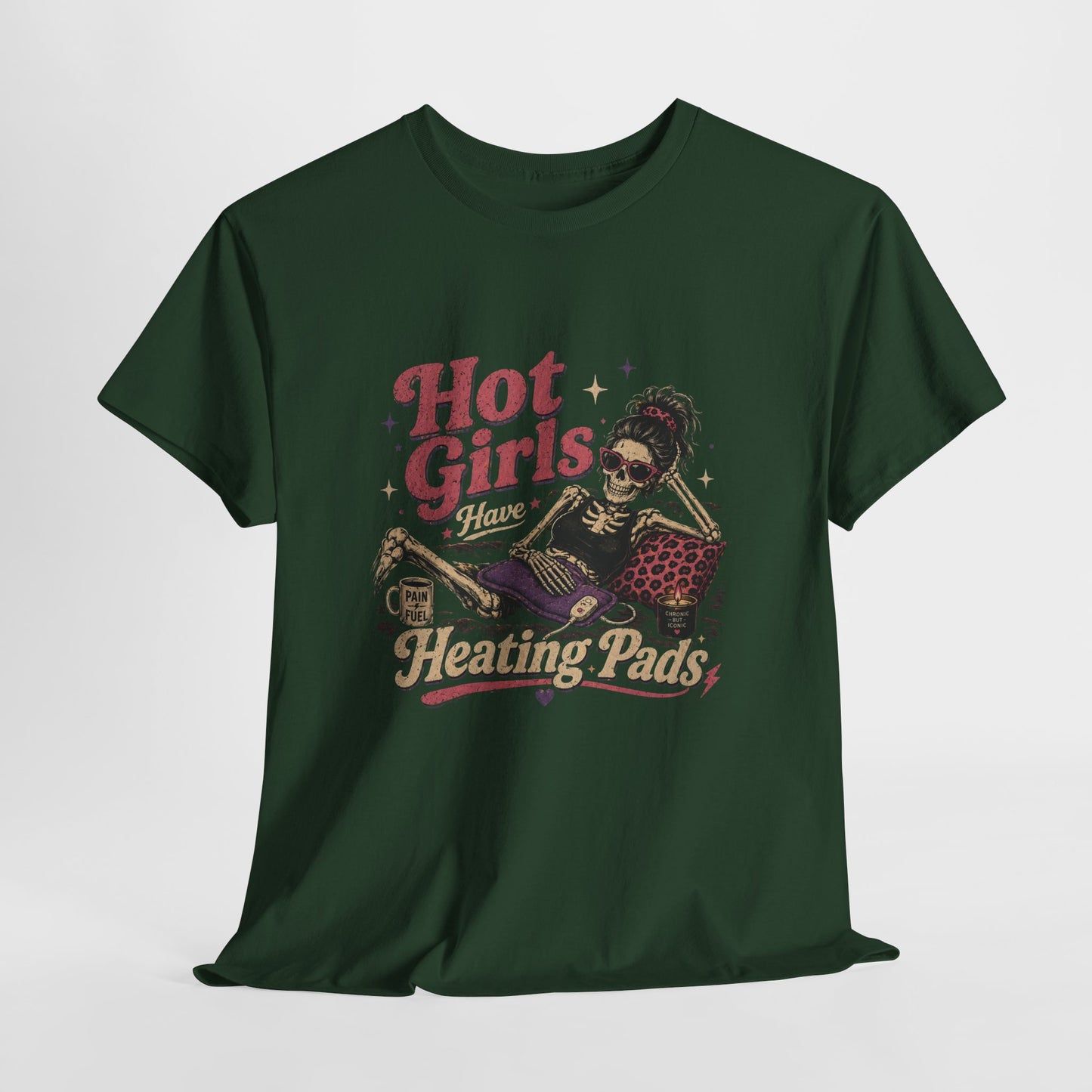 Hot Girls Have Heating Pads T-Shirt – Funny Self-Care Graphic Tee