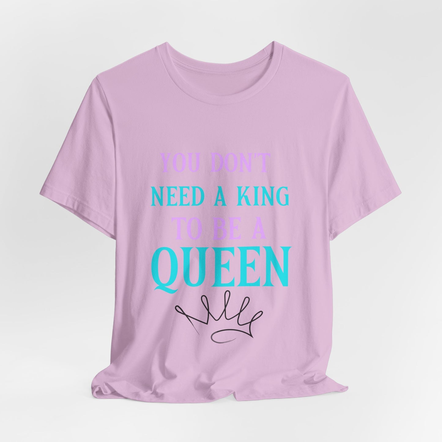 You Don't Need A King Tee