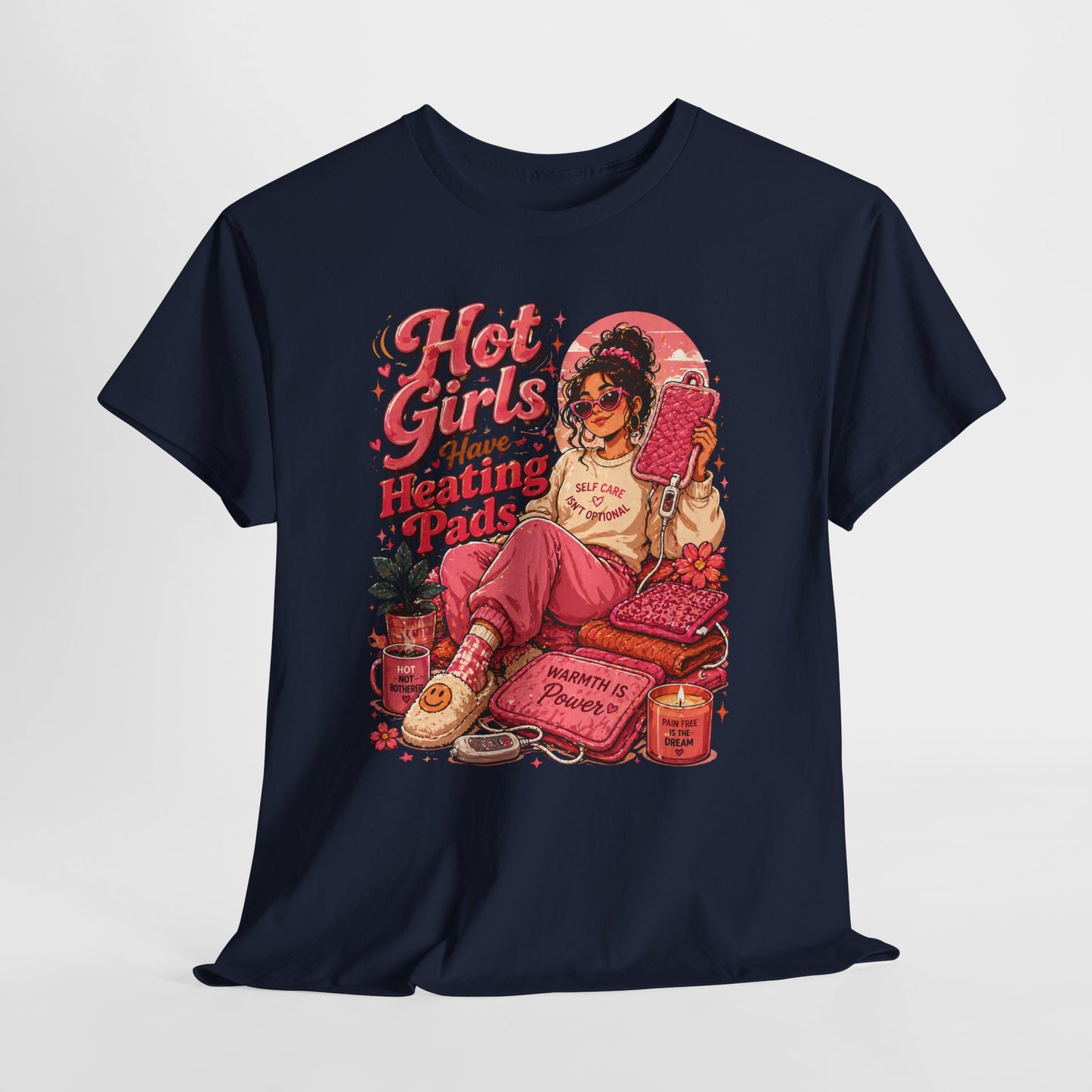Hot Girls Have Heating Pads T‑Shirt — Retro Self‑Care Graphic Tee
