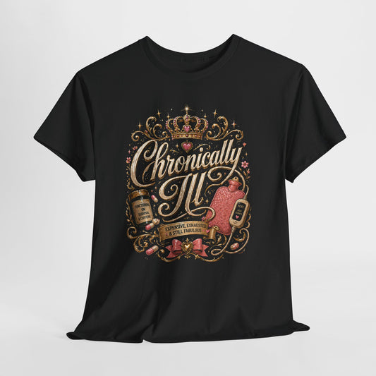 Chronically Ill  T-Shirt — Support Tee