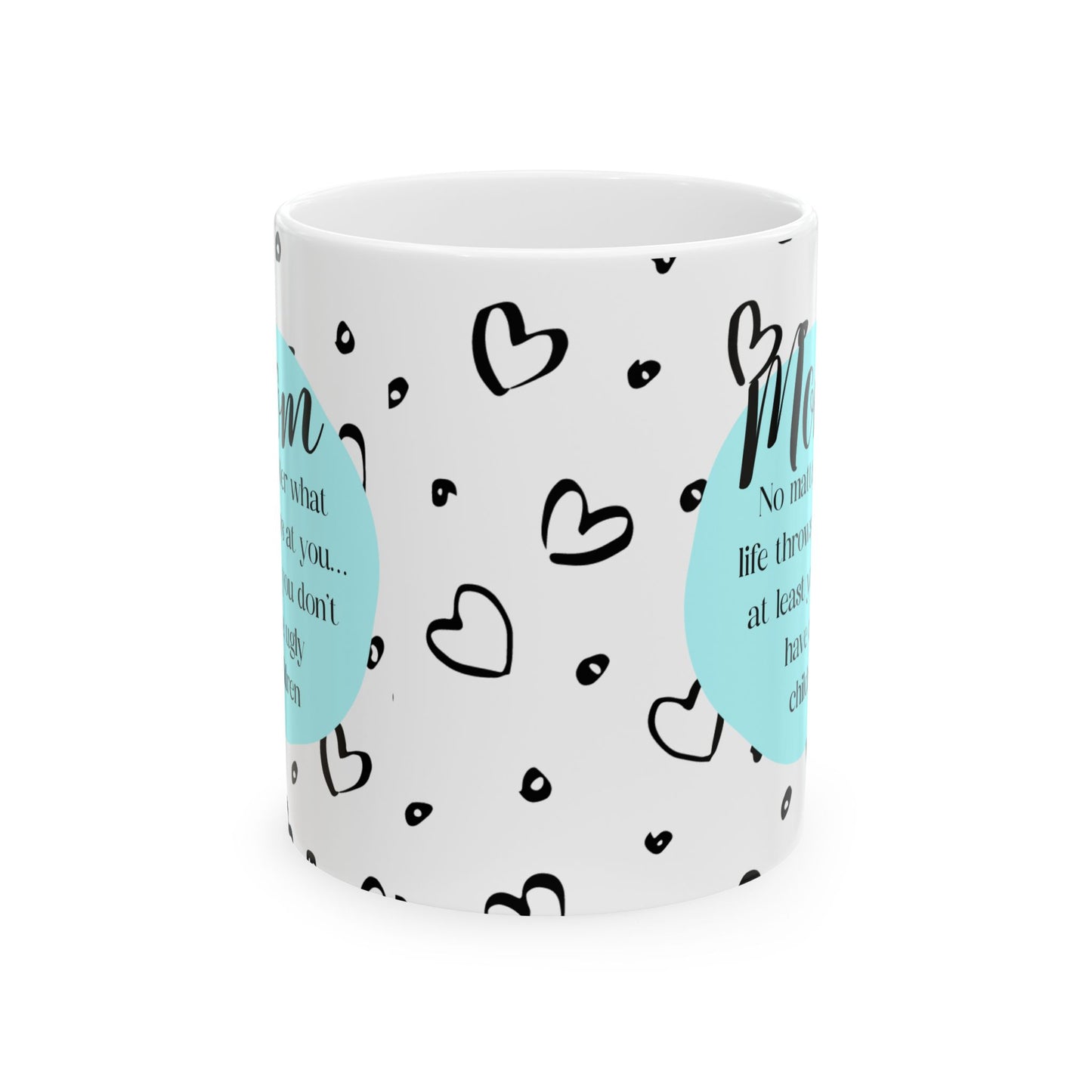 You Don't Have Ugly Children (BLUE) Mug