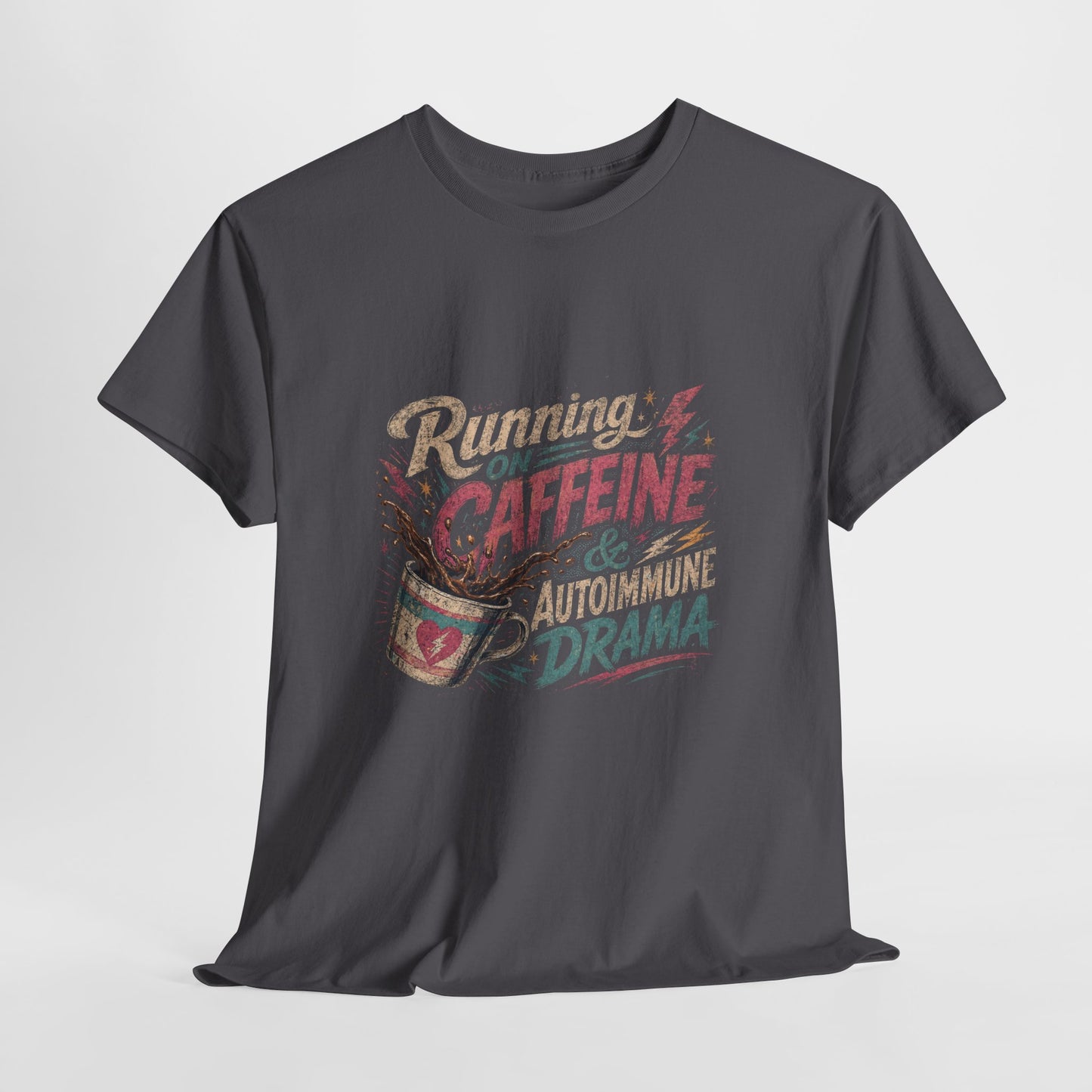 Running On Caffeine & Autoimmune Drama Adult T-Shirt