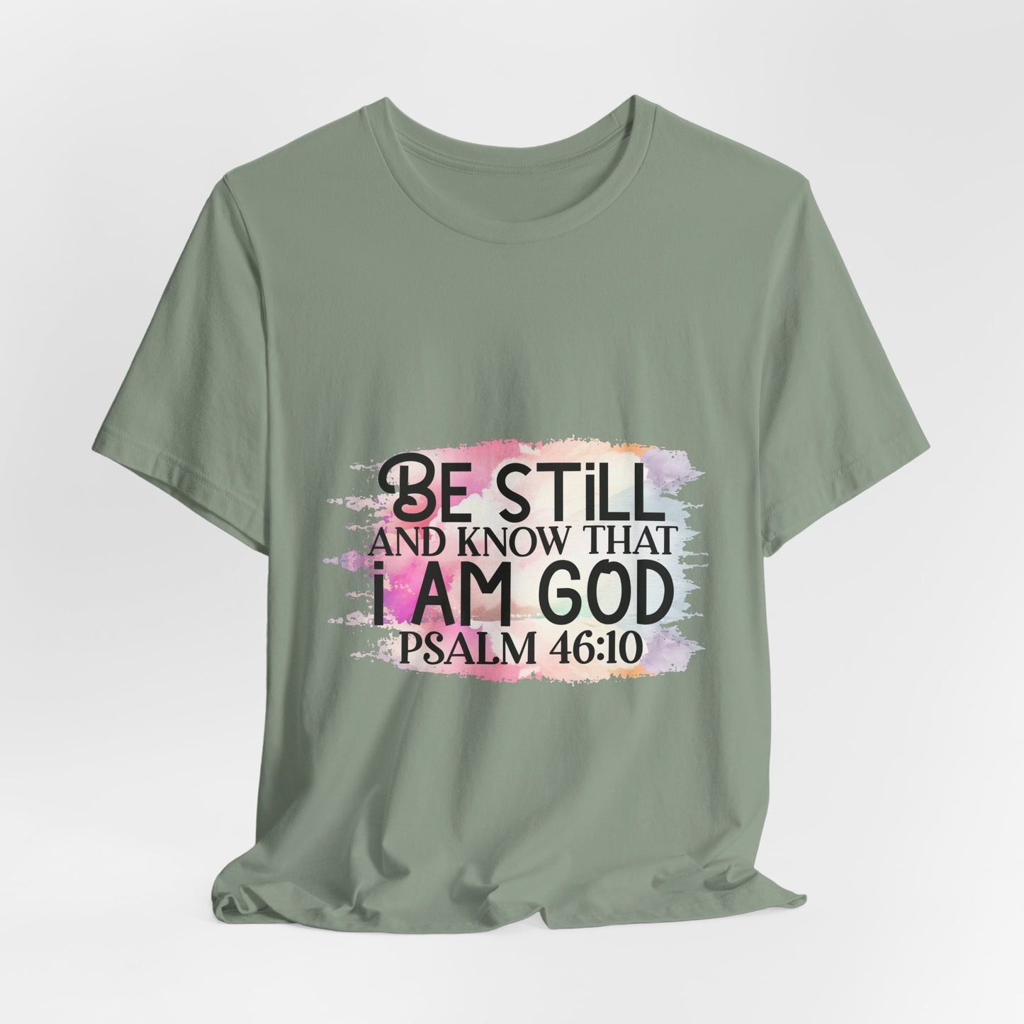 Be Still & Know That I Am God Tee