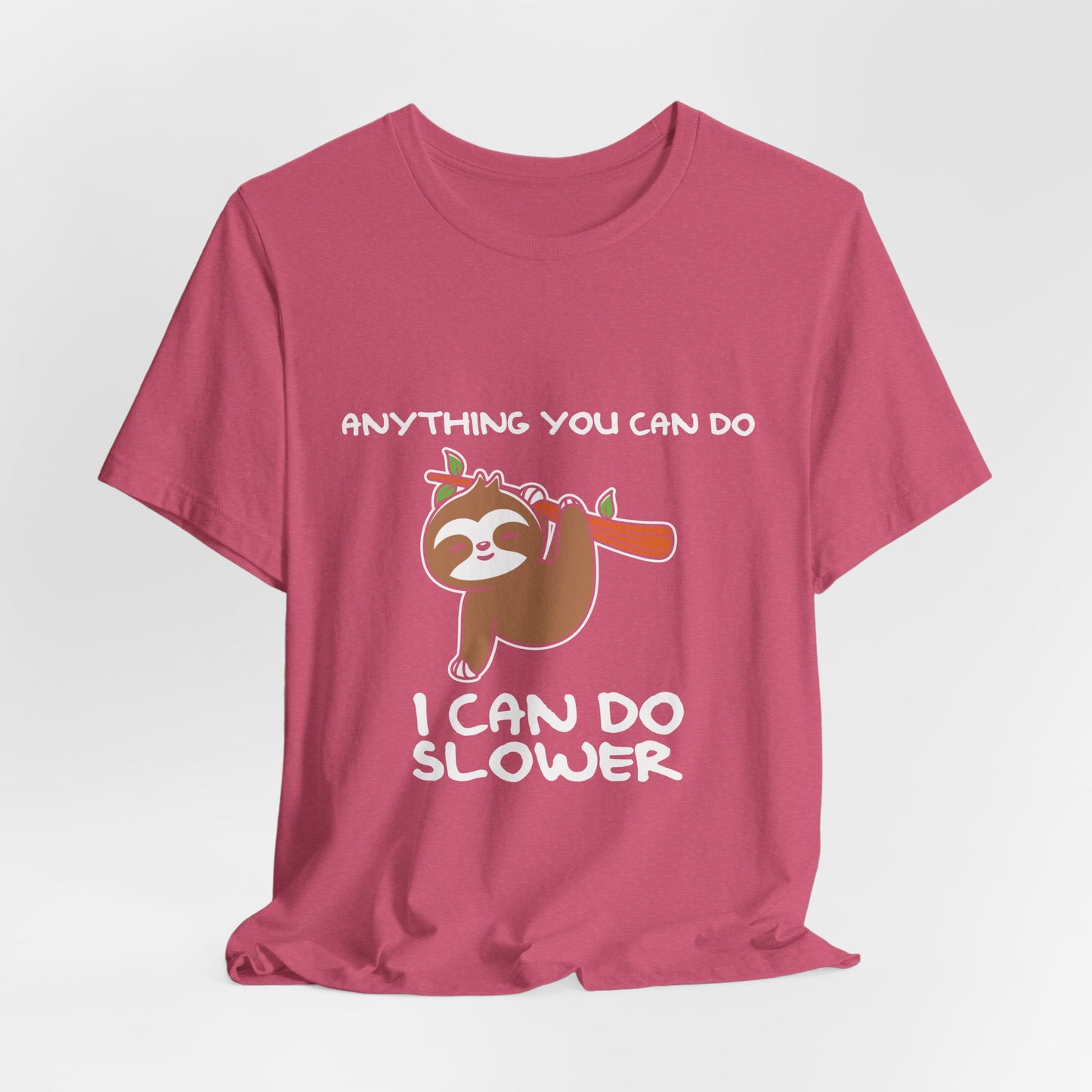 Anything You Can Do Tee