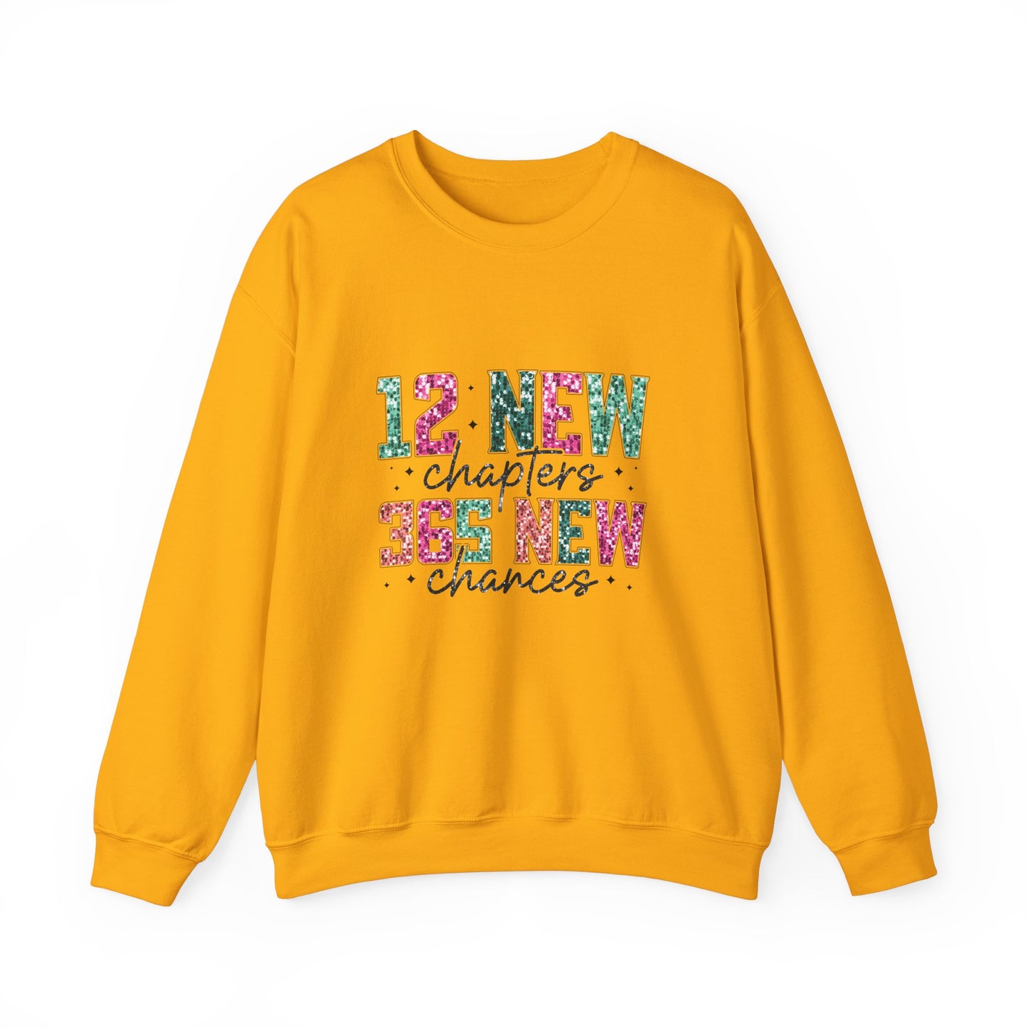 12 New Months 364 New Chances Adult Unisex Sweatshirt