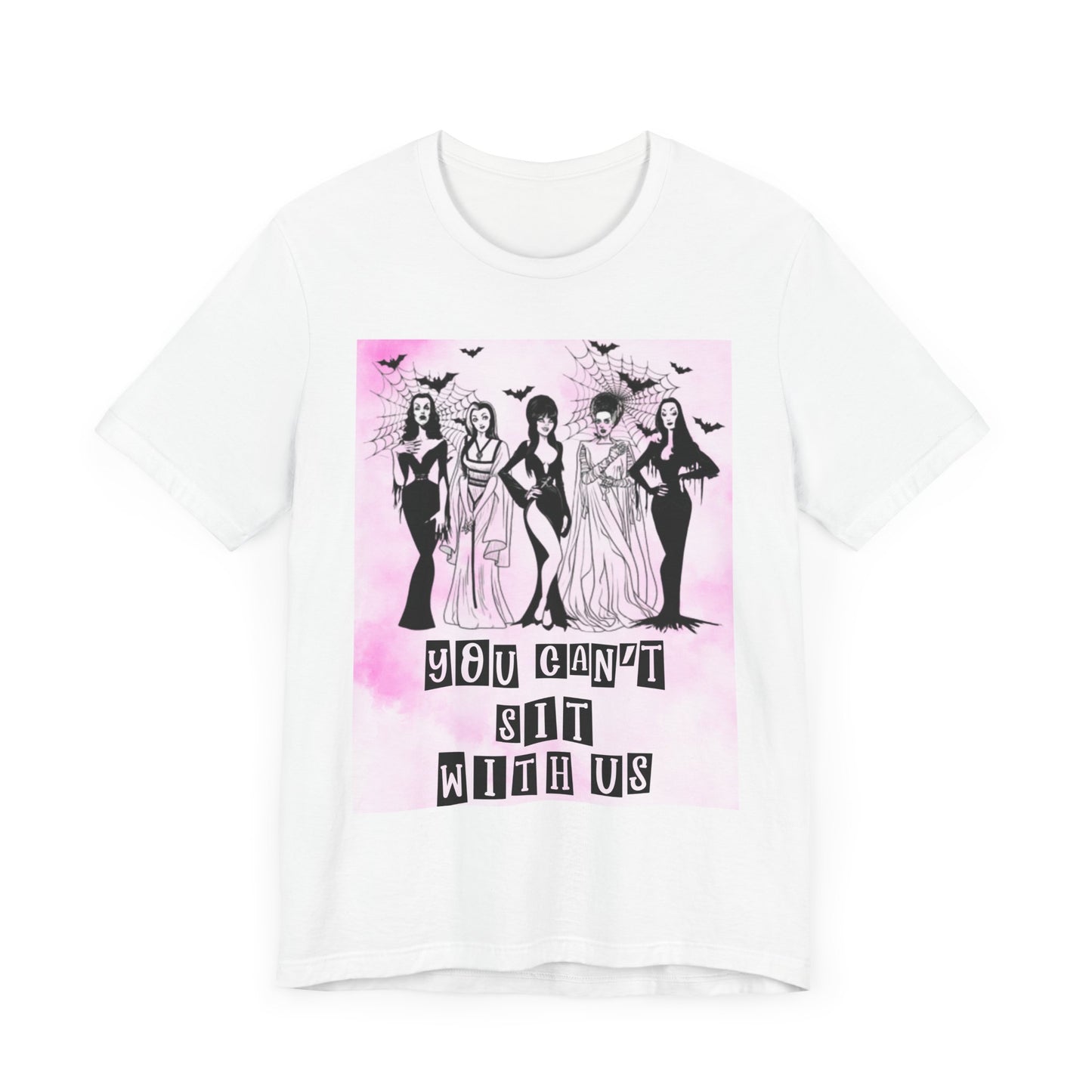 You Can't Sit With Us Tee