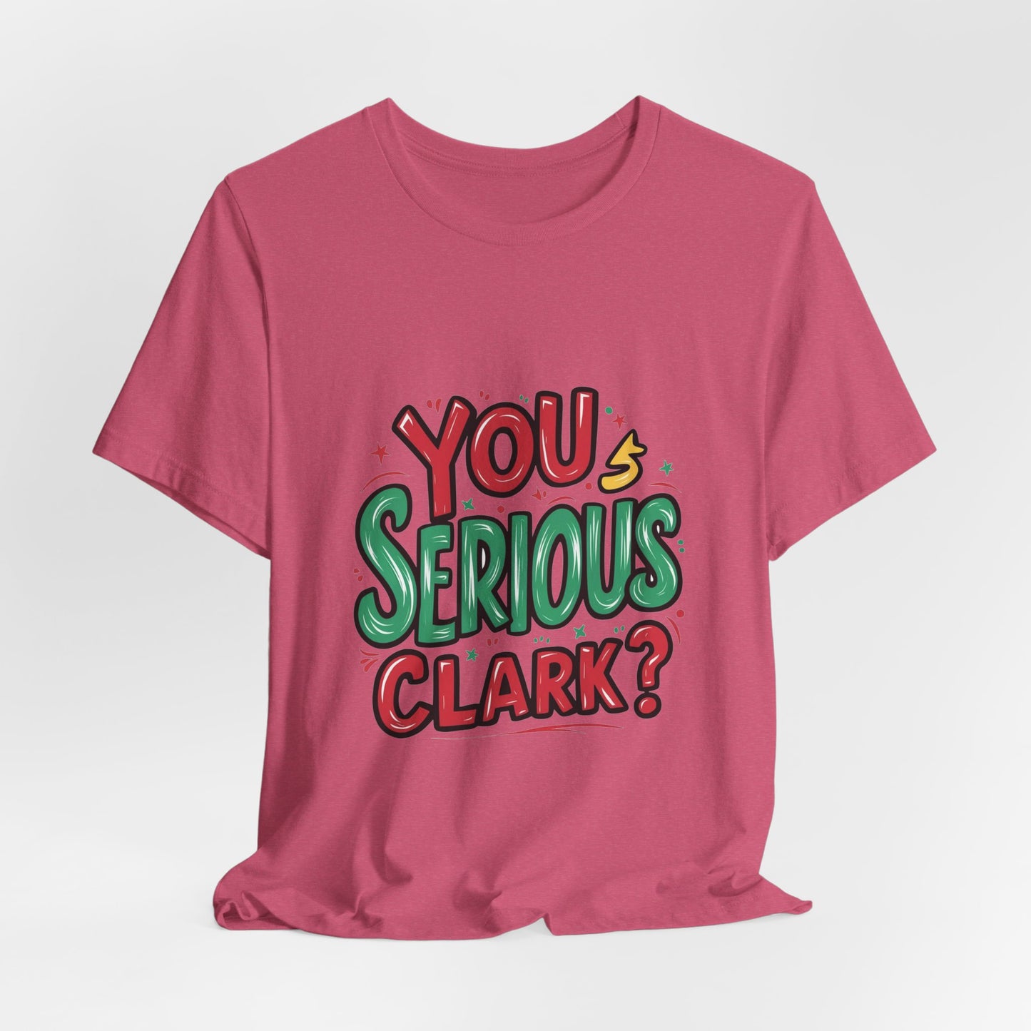 You Serious Clark Tee