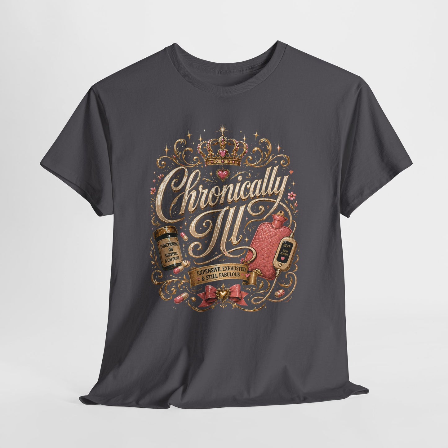Chronically Ill  T-Shirt — Support Tee