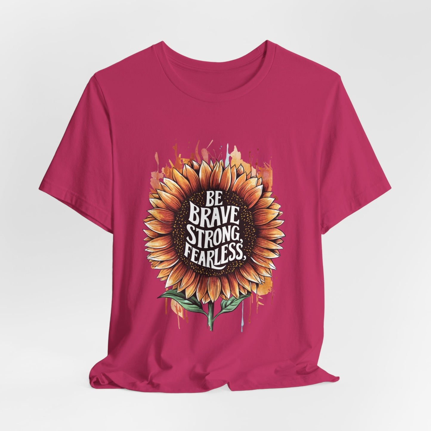 Be Brave Strong Fearless Unisex Tee