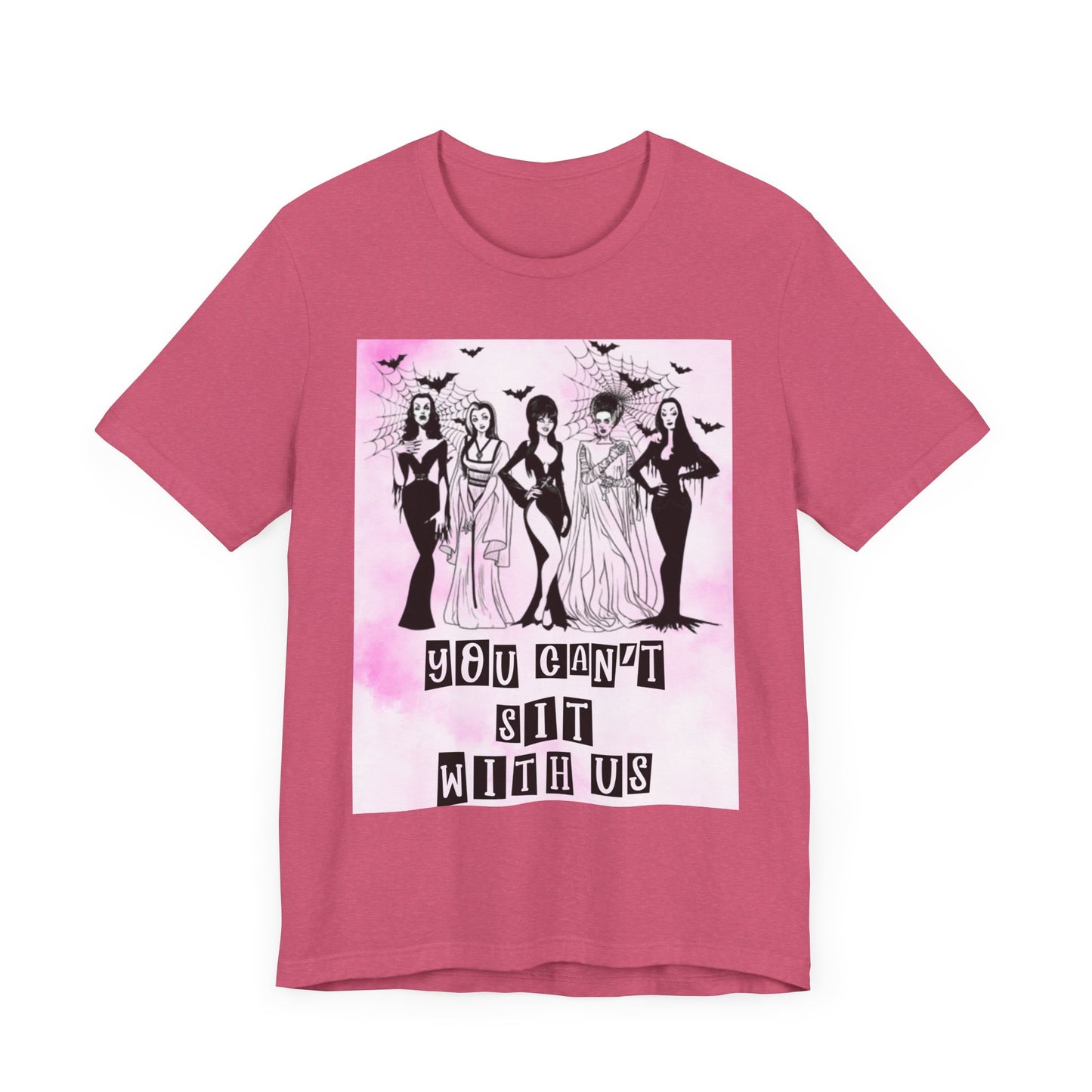 You Can't Sit With Us Tee