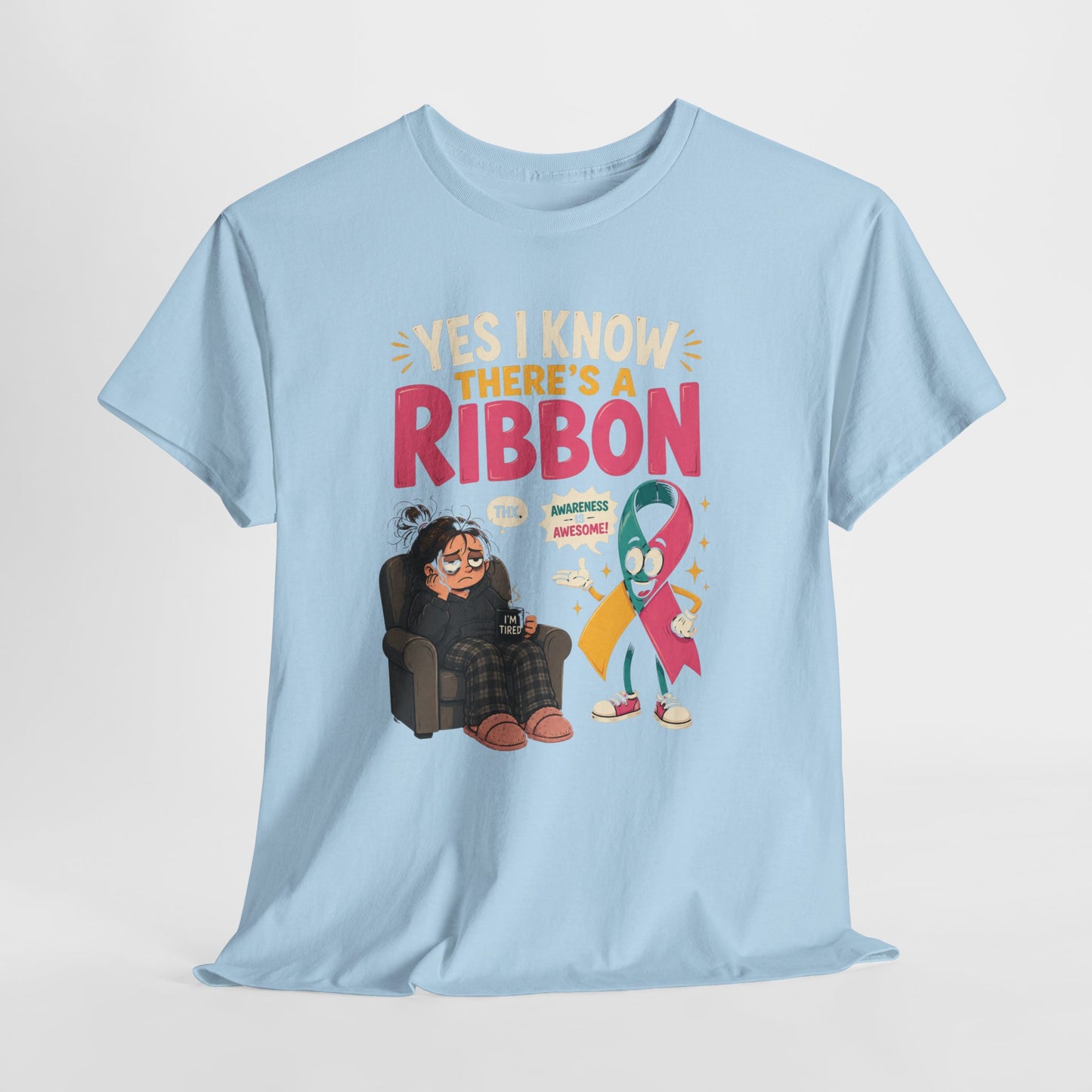 Yes I Know There's a Ribbon Awareness Tee