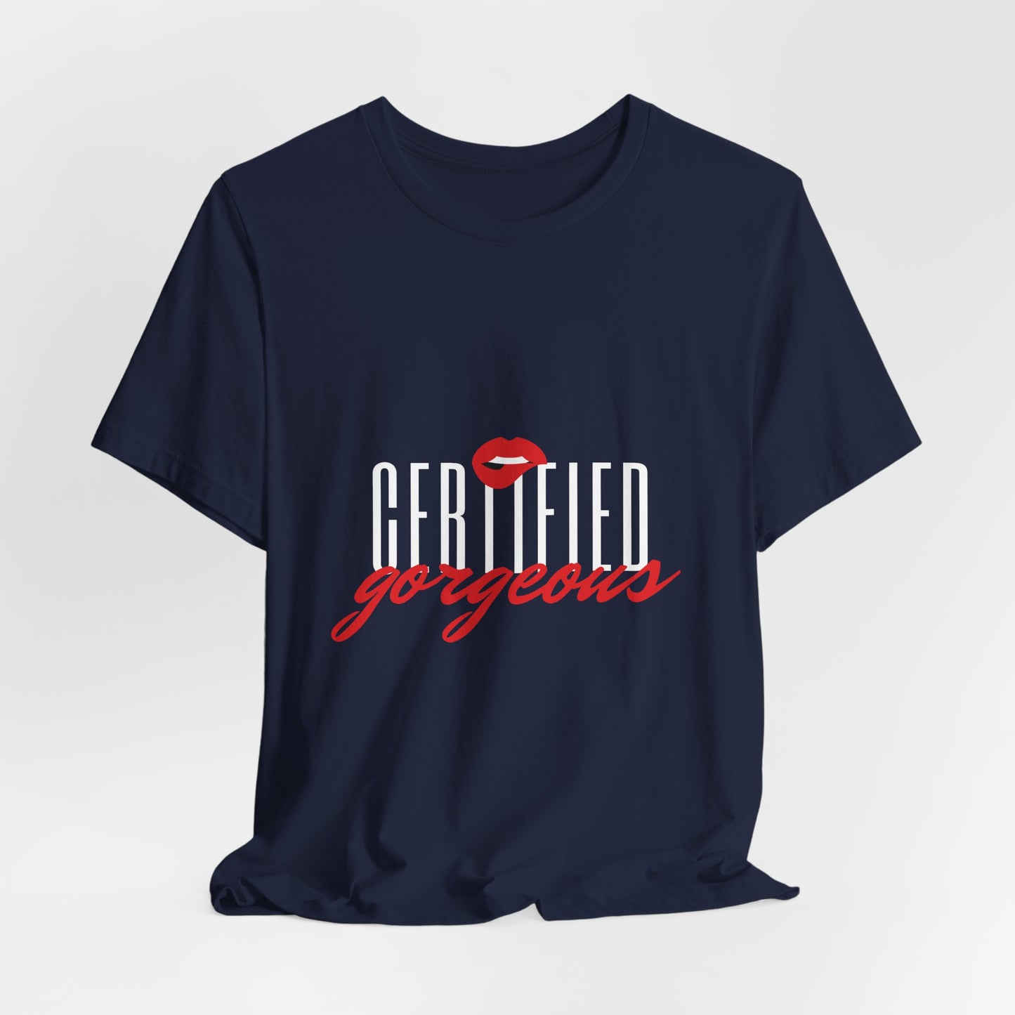 Certified Gorgeous Tee