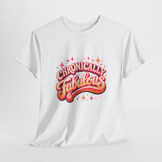 Chronically Fabulous tee