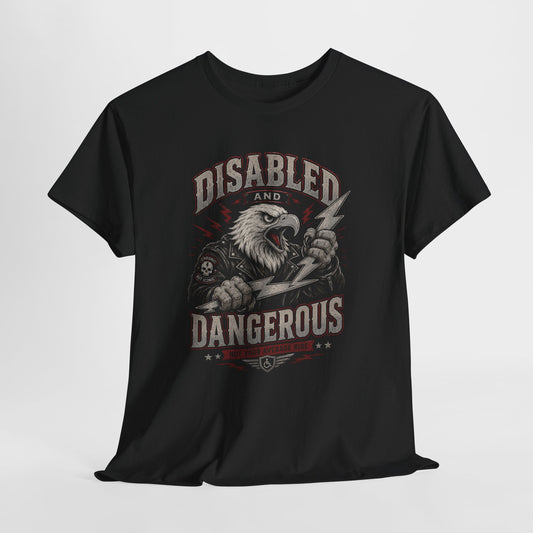 Disabled and Dangerous Graphic Tee — Disability Pride Statement Shirt