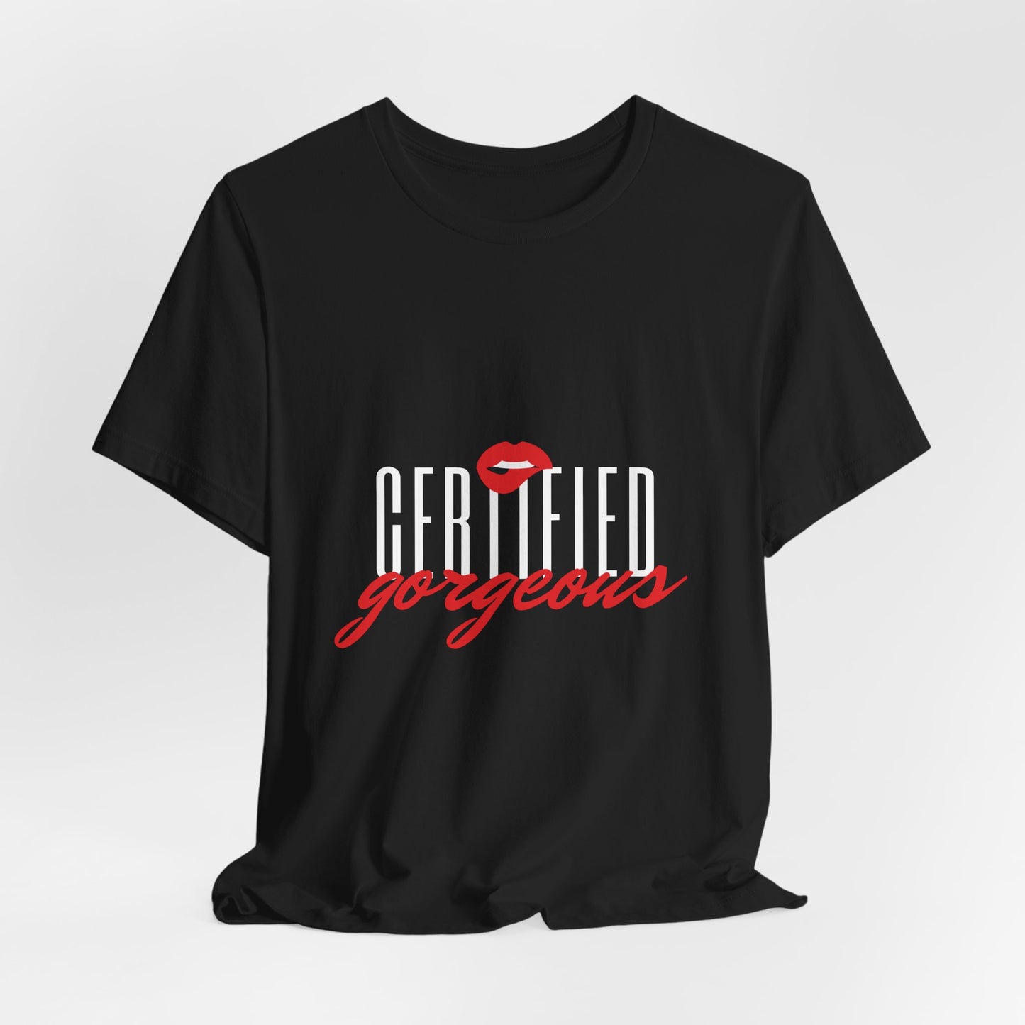 Certified Gorgeous Tee