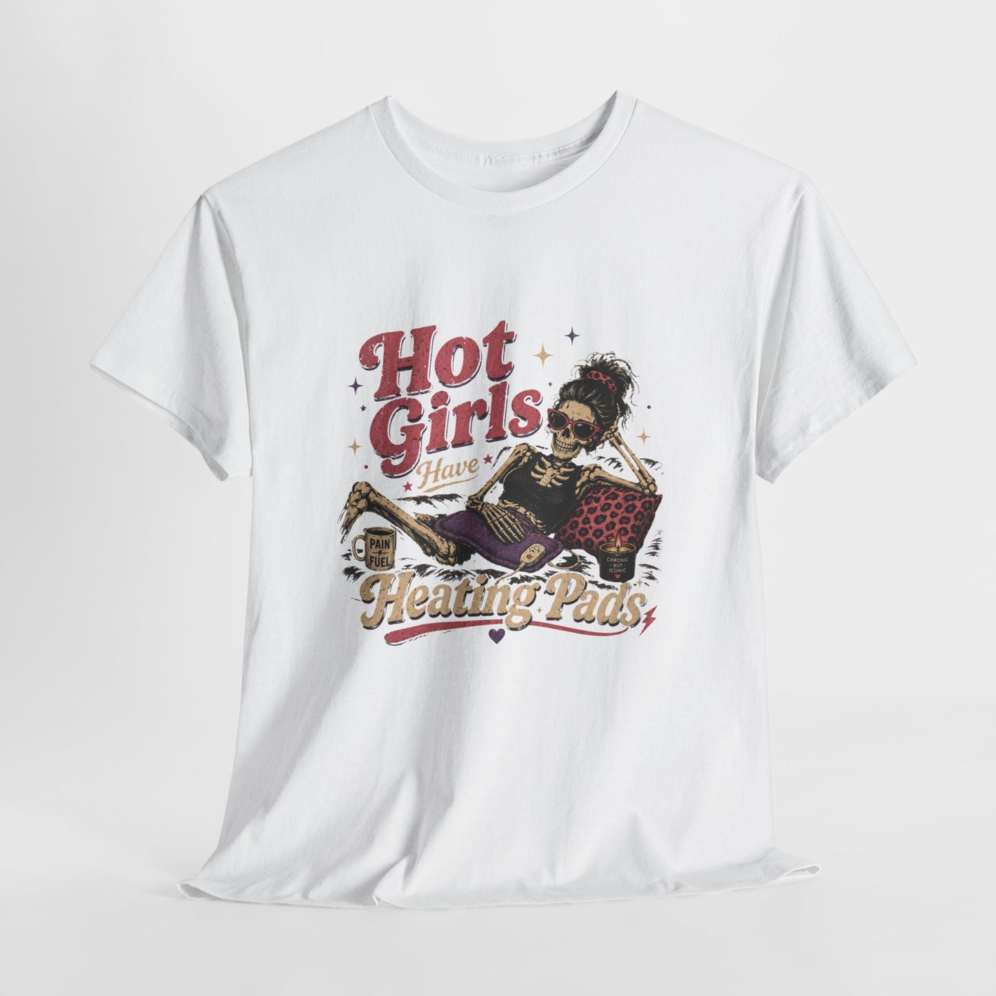 Hot Girls Have Heating Pads T-Shirt – Funny Self-Care Graphic Tee