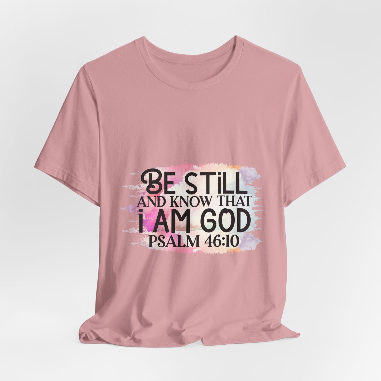 Be Still & Know That I Am God Tee